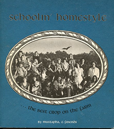 Stock image for Schoolin' homestyle: . the best crop on the farm for sale by bookwave