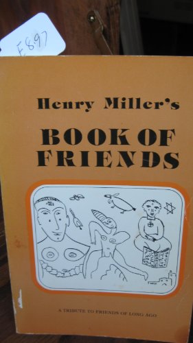 9780884960515: Henry Miller's Book of Friends: A Tribute to Friends of Long Ago ; [Brooklyn Photos by Jim Lazarus]: 001