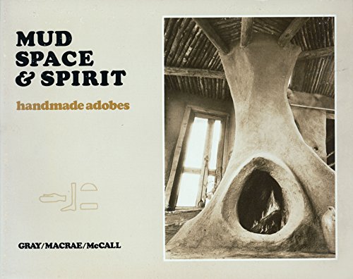 Beispielbild fr Mud, Space and Spirit: Handmade Adobes zum Verkauf von Books From California