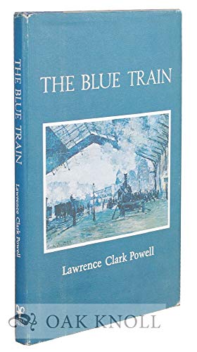 The Blue Train - Powell, Lawrence Clark; Afterward by Henry Miller