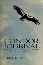 Condor journal: The history, mythology, and reality of the California condor (9780884960805) by Smith, Dick