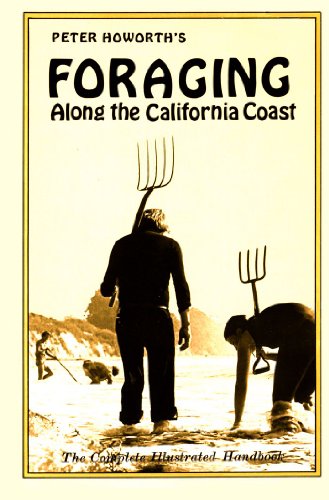 Beispielbild fr Foraging Along the California Coast: The Complete Illustrated Handbook zum Verkauf von BooksRun