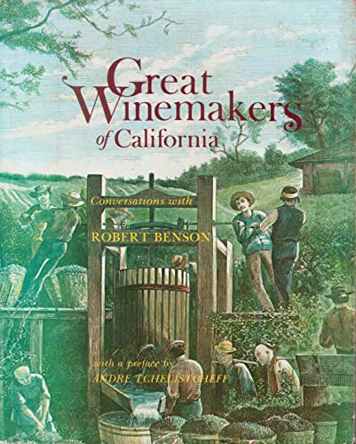Imagen de archivo de Great Winemakers of California: Conversations with Robert Benson (Interviews with 28 California Winemakers) a la venta por Books of the Smoky Mountains
