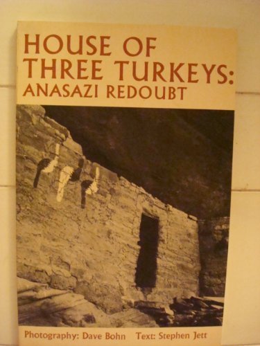 Stock image for House of three Turkeys; Anasazi Redoubt for sale by Hackenberg Booksellers ABAA