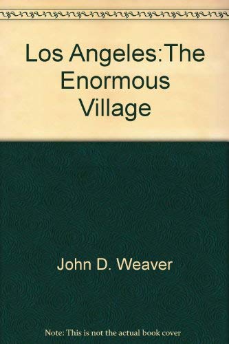 Beispielbild fr Los Angeles: The Enormous Village 1781-1981 zum Verkauf von Bingo Used Books
