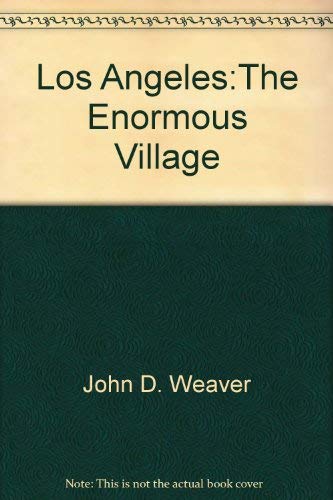 Imagen de archivo de Los Angeles: The Enormous Village 1781-1981 a la venta por Bingo Used Books