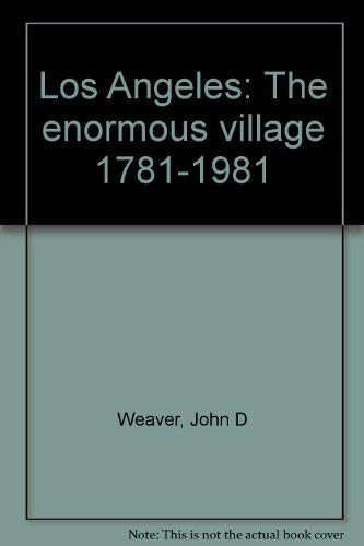 Stock image for Los Angeles: The enormous village 1781-1981 for sale by The Book Garden