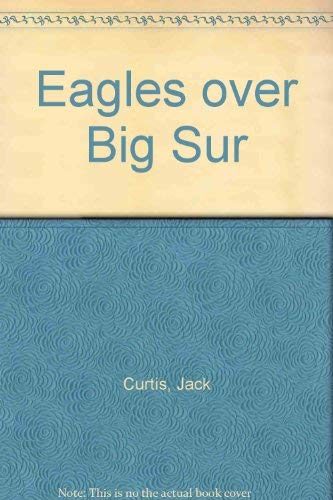 Imagen de archivo de Eagles over Big Sur a la venta por Better World Books: West