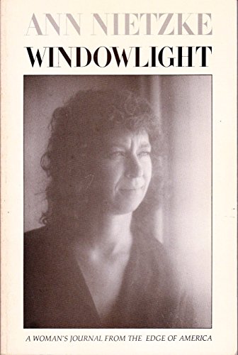 Stock image for Windowlight A Woman's Journal from the Edge of America for sale by Books From California