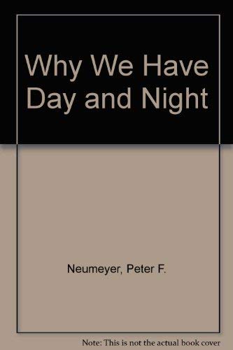 Stock image for Why We Have Day and Night for sale by Old Favorites Bookshop LTD (since 1954)