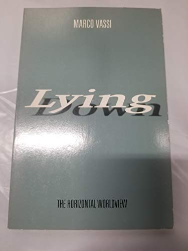 9780884962076: Lying down: The horizontal worldview