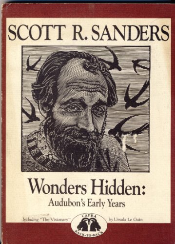 Stock image for The Visionary: The Life Story of Flicker of the Serpentine/Wonders Hidden : Audubon's Early Years (Capra Back-to-back Series) for sale by HPB-Ruby