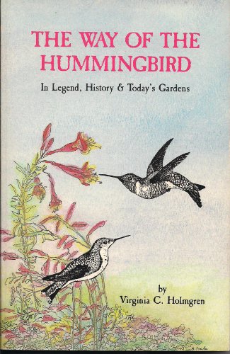 Stock image for The Way of the Hummingbird: In Legend, History & Today's Gardens for sale by Discover Books
