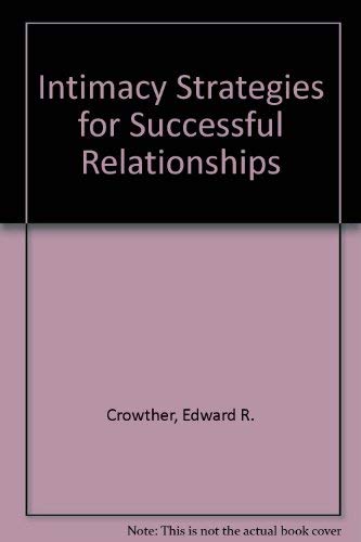 Imagen de archivo de Intimacy Strategies for Successful Relationships a la venta por Ergodebooks