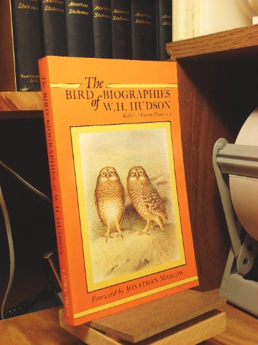 Beispielbild fr The Bird Biographies of W. H. Hudson zum Verkauf von Fallen Leaf Books