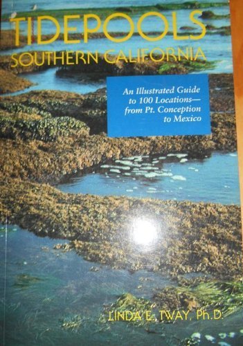 9780884963226: Tidepools Southern California: An Illustrated Guide to 100 Locations from Point Conception to Mexico