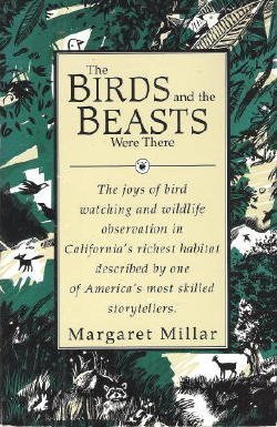 The Birds and the Beasts Were There: The Joys of Bird Watching and Wildlife Observation in Califo...