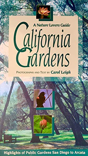 Beispielbild fr California Gardens: A Nature Lover's Guide zum Verkauf von Yosemite Street Books