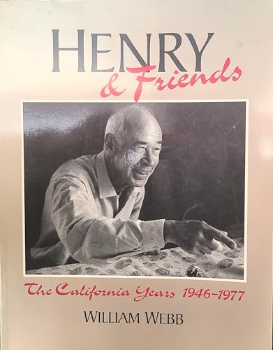 Beispielbild fr Henry and Friends : The California Years (1946-1977) zum Verkauf von Better World Books