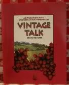 Beispielbild fr Vintage Talk: Conversations With California's New Winemakers zum Verkauf von Books From California