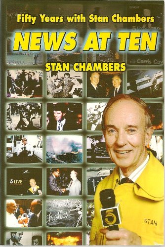 Imagen de archivo de News at Ten: Fifty Years With Stan Chambers a la venta por Karl Theis