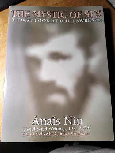 Beispielbild fr The Mystic of Sex and Other Writings [A First Look At D. H. Lawrence, uncollected writings 1931-1974] zum Verkauf von HPB-Diamond