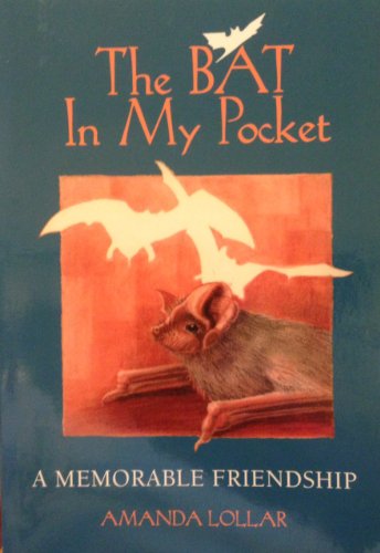 Stock image for The Bat in My Pocket: A Memorable Friendship for sale by BooksRun