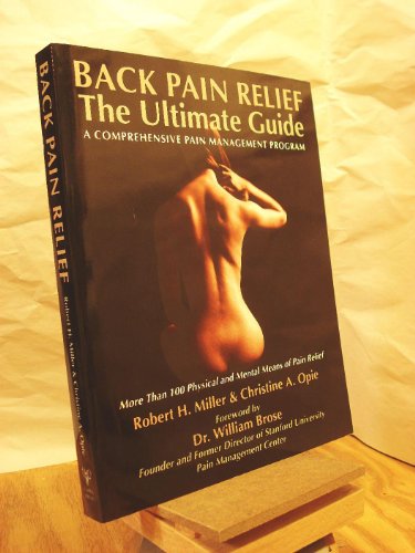 Beispielbild fr Back Pain Relief - The Ultimate Guide: A Comprehensive Back Pain Management Program zum Verkauf von Books to Die For