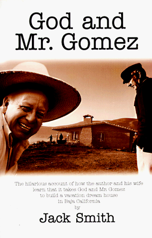 Beispielbild fr God and Mr. Gomez: Building a Dream House in Baja zum Verkauf von Books From California