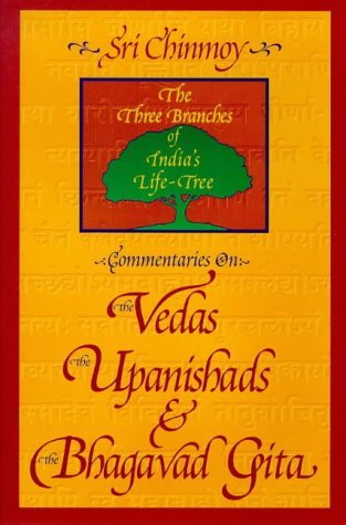 Stock image for Commentaries on the Vedas, the Upanishads and the Bhagavad Gita: The Three Branches of India's Life-Tree for sale by GF Books, Inc.
