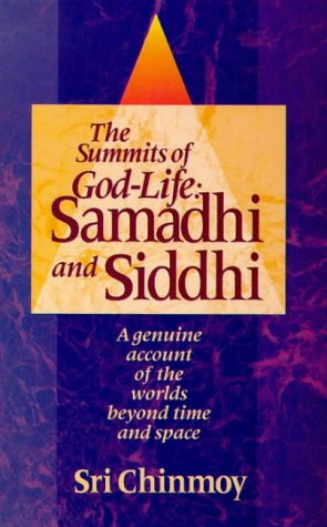 Stock image for The Summits of God-Life: Samadhi and Siddhi : Liberation, Enlightenment, Nirvana and Realisation for sale by Wonder Book