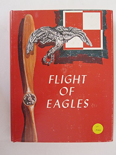 Stock image for Flight of Eagles : the Story of the American Kosciuszko Squadron in the Polish-Russian War 1919-1920 / Robert F. Karolevitz and Ross S. Fenn for sale by LowKeyBooks