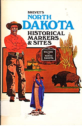 Imagen de archivo de Brevet's North Dakota Historical Markers and Sites a la venta por Sessions Book Sales