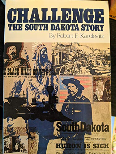 Stock image for Challenge the South Dakota Story for sale by Yellow Square Books