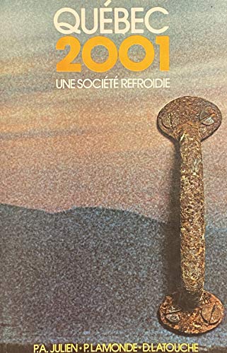 Beispielbild fr Que?bec 2001: Une socie?te? refroidie (French Edition) zum Verkauf von SatelliteBooks