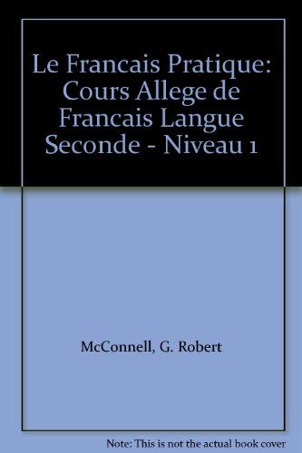 9780885101214: Le Francais Pratique: Cours Allege de Francais Langue Seconde - Niveau 1