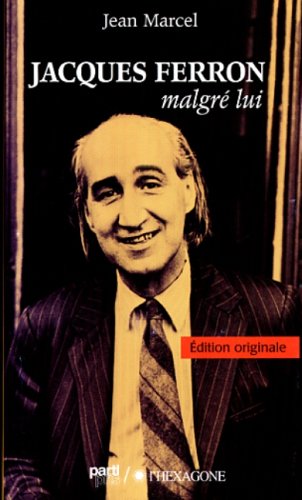 Stock image for Jacques Ferron Malgr Lui for sale by Better World Books