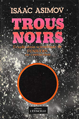 Imagen de archivo de Trous noirs a la venta por Librairie l'Aspidistra