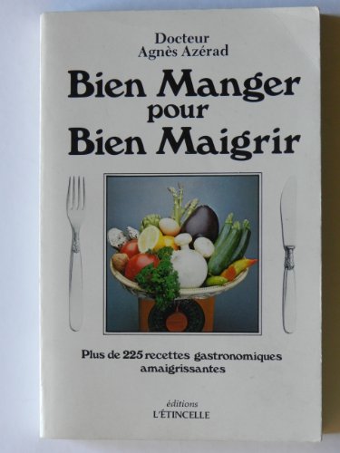 Beispielbild fr Bien manger pour bien maigrir [Paperback] Az rad, Agn s zum Verkauf von LIVREAUTRESORSAS