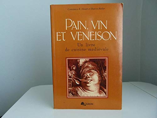 Stock image for Pain, vin et veneison: Un livre de cuisine me?die?vale (E?tudes me?die?vales) (French Edition) for sale by Alplaus Books