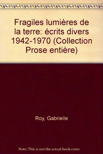 Stock image for Fragiles lumires de la terre; Ecrits divers 1942-1970 for sale by Books on the Web