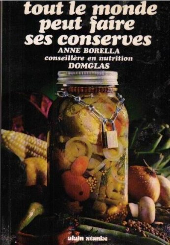 Stock image for Tout Le Monde Peut Faire Ses Conserves for sale by Better World Books Ltd