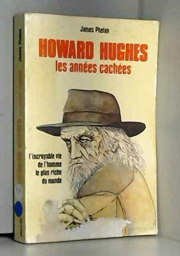 Stock image for HOWARD HUGHES, THE HIDDEN YEARS for sale by Better World Books Ltd