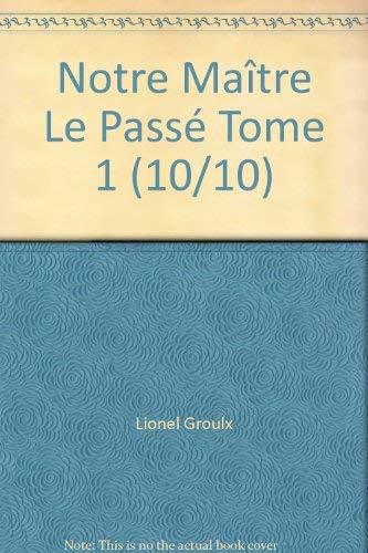 9780885660810: Notre Matre Le Pass Tome 1 (10/10)