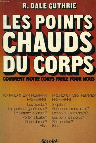 9780885660889: LES POINTS CHAUDS DU CORPS, COMMENT NOTRE CORPS PARLE POUR NOUS