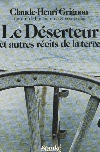 DESERTEUR ET AUTRES RECITS TERRE (9780885661152) by Claude-Henri Grignon
