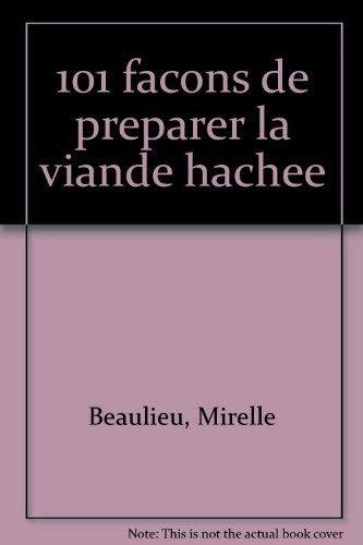 Stock image for 101 Faons de Prparer la Viande Hache for sale by Better World Books