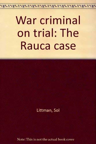 Stock image for War Criminal on Trial: The Rauca Case for sale by Kisselburg Military Books