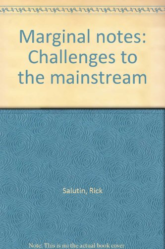 Imagen de archivo de Marginal notes: Challenges to the mainstream a la venta por ThriftBooks-Atlanta