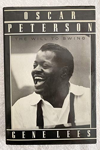 Stock image for Oscar Peterson: The Will to Swing for sale by ThriftBooks-Dallas